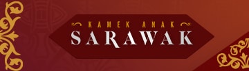 Kamek Anak Sarawak Kamek Anak Sarawak